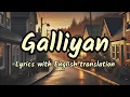 Lagu Galliyan (Lyrics with English translation) | Ek Villain | Ankit Tiwari