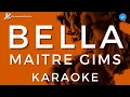 Download Lagu Maitre Gims - Bella Karaoke Instrumental