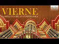 Vierne: Complete Organ Symphonies
