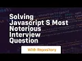 Solving javascript s most notorious interview question