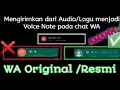 Cara mengirimkan audio/lagu menjadi Voice Note WA