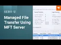 Managed File Transfer Using Serv-U MFT Server