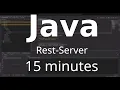 Create a Java Rest-Server in 15 Minutes
