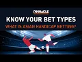 What is Asian Handicap betting Know Your Bet Types
