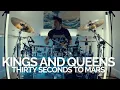 Download Lagu Kings and Queens - Thirty Seconds To Mars - Drum Cover