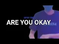 Download Lagu Isky Riveld - ARE YOU OKAY ft. DJ Desa (Official Music Video)