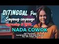 Download Lagu Ditinggal Pas Sayang Sayange Karaoke Lirik (Nada COWOK) | Cipt. Arya Satria Musik Versi DJ Kentrung