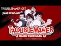 Troublemaker OST - Parakacuk Just Started (ft.Wevvss)|Lyric