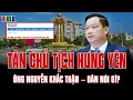 Download Lagu Ông Nguyễn Khắc Thận là tân chủ tịch tỉnh Hưng Yên mới – Người dân nói gì? | TBL