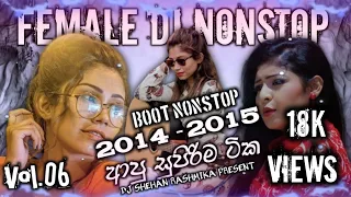female sinhala song boot dj nonstop 2014 2016 new song sad n boot song vol 06 djz remix