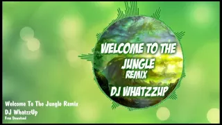 Download Welcome To The Jungle | Remix | DJ WhatzzUp MP3