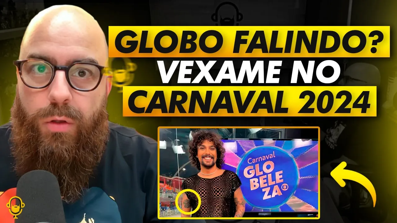 REDE GLOBO PASSA VEXAME NO CARNAVAL 2024