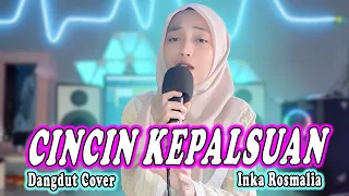 Download CINCIN KEPALSUAN (Mirnawati) DANGDUT COVER By Inka Rosmalia MP3