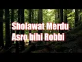 Download Lagu Asro Bihi Robbi - sholawat Merdu qasidah cocok pas lagi santay MP3