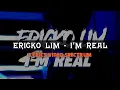 Download Lagu Ericko Lim - I'm Real Lirik Video