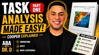 Task Analysis Made Easy Cooper Explained - Part 1 ABA with Dr D