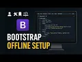 How to Set Up Bootstrap Offline 2025 Full Bootstrap Installation with Icons