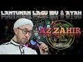 Download Lagu Lantunan Lagu Ibu Ayah full lirik Az Zahir