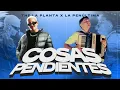La Penúltima, The La Planta - Cosas Pendientes