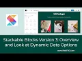 Stackable Blocks Version 3 Overview and Look at Dynamic Data Options