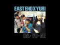 DA YO NE   EAST END × YURI 高音質