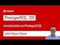 Introduction to PostgreSQL PostgreSQL 101