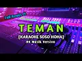 Lagu TEMAN [KARAOKE SOSO HOHA] Full Remix DK MUSIK • Voc. Salma Novita