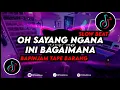 Download Lagu DJ Oh Sayang Ngana Ini Bagaimana Slow Beat X Bapinjam Tape Barang Remix Viral Tiktok Terbaru 2023