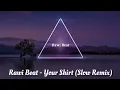 Download Lagu Rawi Beat - Your Shirt (Slow Remix)