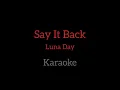 Say It Back - Luna Day (lower key) | KARAOKE (w backing vocals)