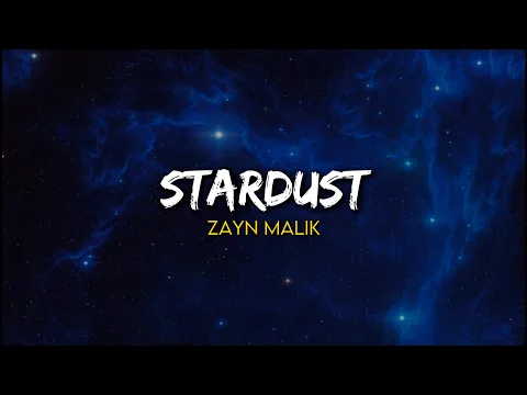 Download MP3 Zayn Malik - Stardust (Lyrics)