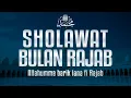Lagu SOLAWAT DOA BULAN RAJAB MERDU - allahumma bariklana fi rajaba  #wikidoa