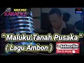 Download Lagu KARAOKE LAGU AMBON🎹🎹🎤🎤 ( MALUKU TANAH PUSAKA)   #andysarumvolvo