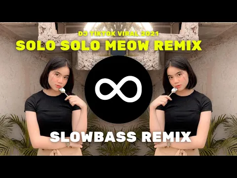 Download MP3 DJ SOLO SOLO MEOW SLOW BASS JEDAG JEDUG VIRAL TIKTOK 2021 🔥