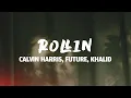 Download Lagu Calvin Harris - Rollin (Lyrics) ft. Future, Khalid
