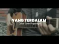 Download Lagu Peterpan - Yang Terdalam | Guitar Cover Fingerstyle | Dhany Alfiansyah