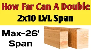 How far can a double 2x10 LVL Span The span length for a double 2x10 LVL beam