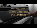 Download Lagu Merry Christmas, Mr. Lawrence (piano) | Ryuichi Sakamoto