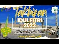 Download Lagu TAKBIRAN IDUL FITRI 2023 PALING SEDIH FULL BEDUG NONSTOP | TAKBIRAN MERDU IDUL FITRI 2023 / 1444 H