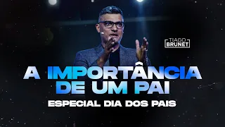 Tiago Brunet  - A importância de um pai