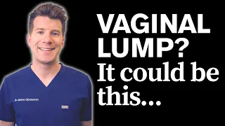 doctor explains bartholin cyst vaginal lump causes symptoms treatment