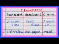 Examples of Transparent Translucent and Opaque 5 Examples of Transparent Translucent and Opaque