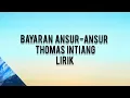 Lagu Bayaran ansur - ansur by Thomas Intiang / lirik