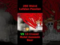 the battle cat 250 Weird Lufalan Pasalan VS 10 Crazed Metal Assassin Bear