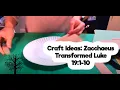 Craft Ideas Zacchaeus Transformed Luke 19 1-10
