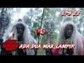 Download Lagu BINGUNG!! Ada Dua Mak Lampir, Ada yg Merah dan Hitam  - Misteri Gunung Merapi Eps 22