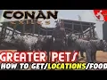 Conan Exiles How To Get Greater Pets - Baby Locations And Prefered Food