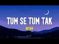 Tum Se Tum Tak - Niyam | Lyrics