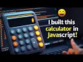 My JavaScript Calculator Project Simple JavaScript Project
