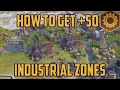 How to get 50 production from Industrial Zones in Civ 6